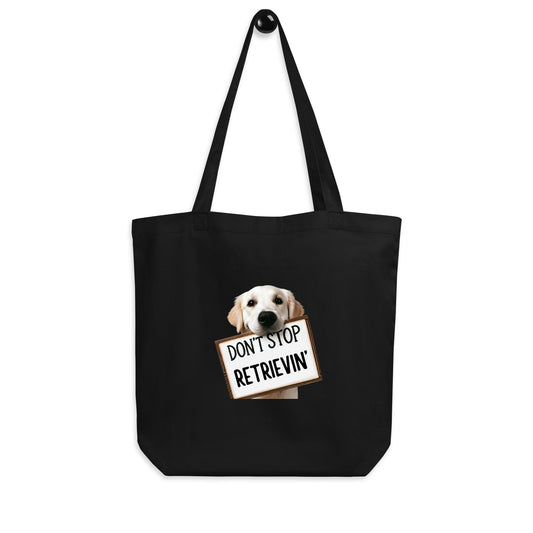 Don't Stop Retrievin' Eco Tote Bag