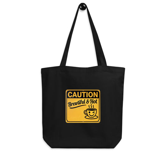 Caution: Brewtiful and Hot Eco Tote Bag