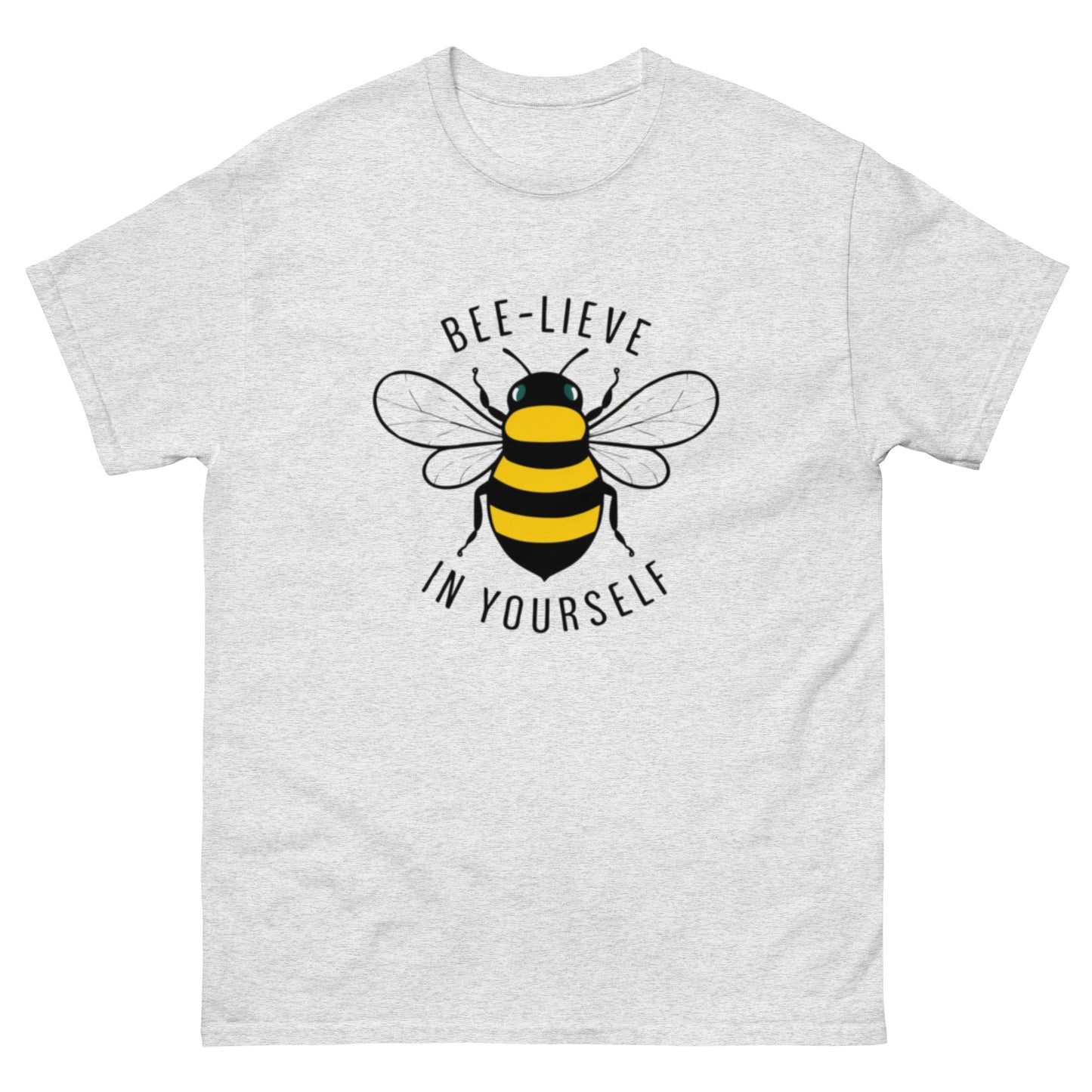 Bee-Lieve in Yourself Unisex Classic Tee