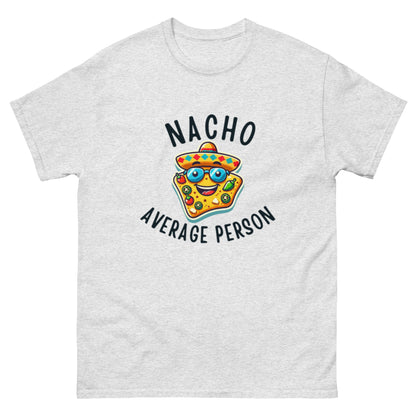 Nacho Average Person Unisex Classic Tee