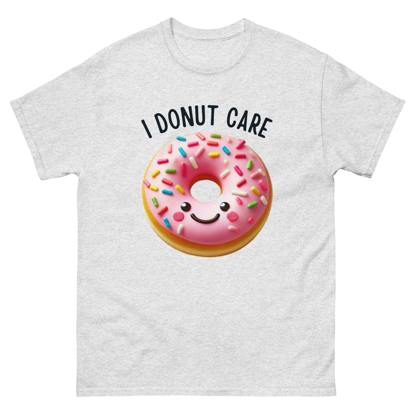 I Donut Care Unisex Classic Tee