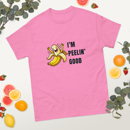 I’m Peelin’ Good Unisex Classic Tee