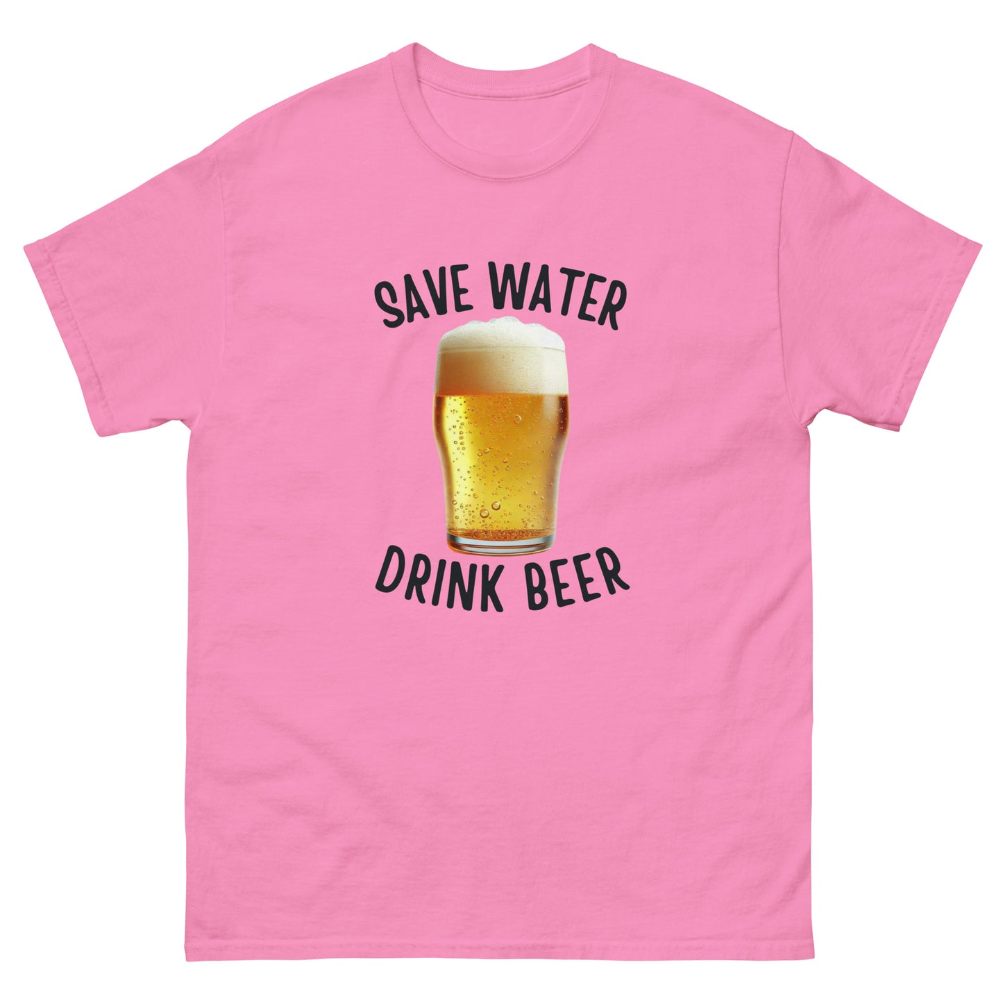 Save Water Drink Beer Unisex Classic Tee