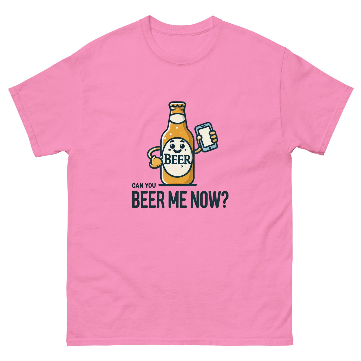 Can You Beer Me Now? Unisex Classic Tee