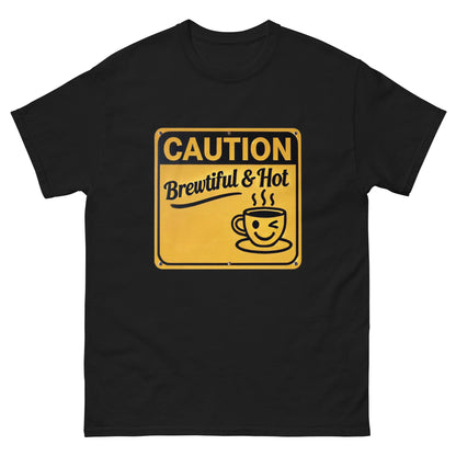 Caution: Brewtiful and Hot Unisex Classic Tee