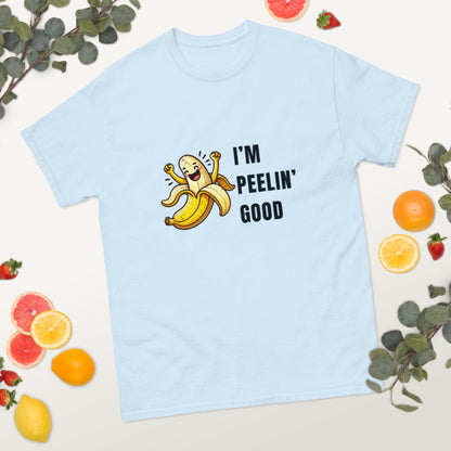 I’m Peelin’ Good Unisex Classic Tee