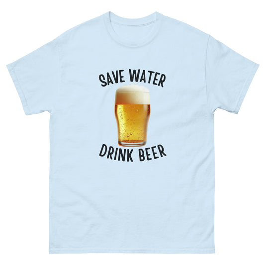 Save Water Drink Beer Unisex Classic Tee