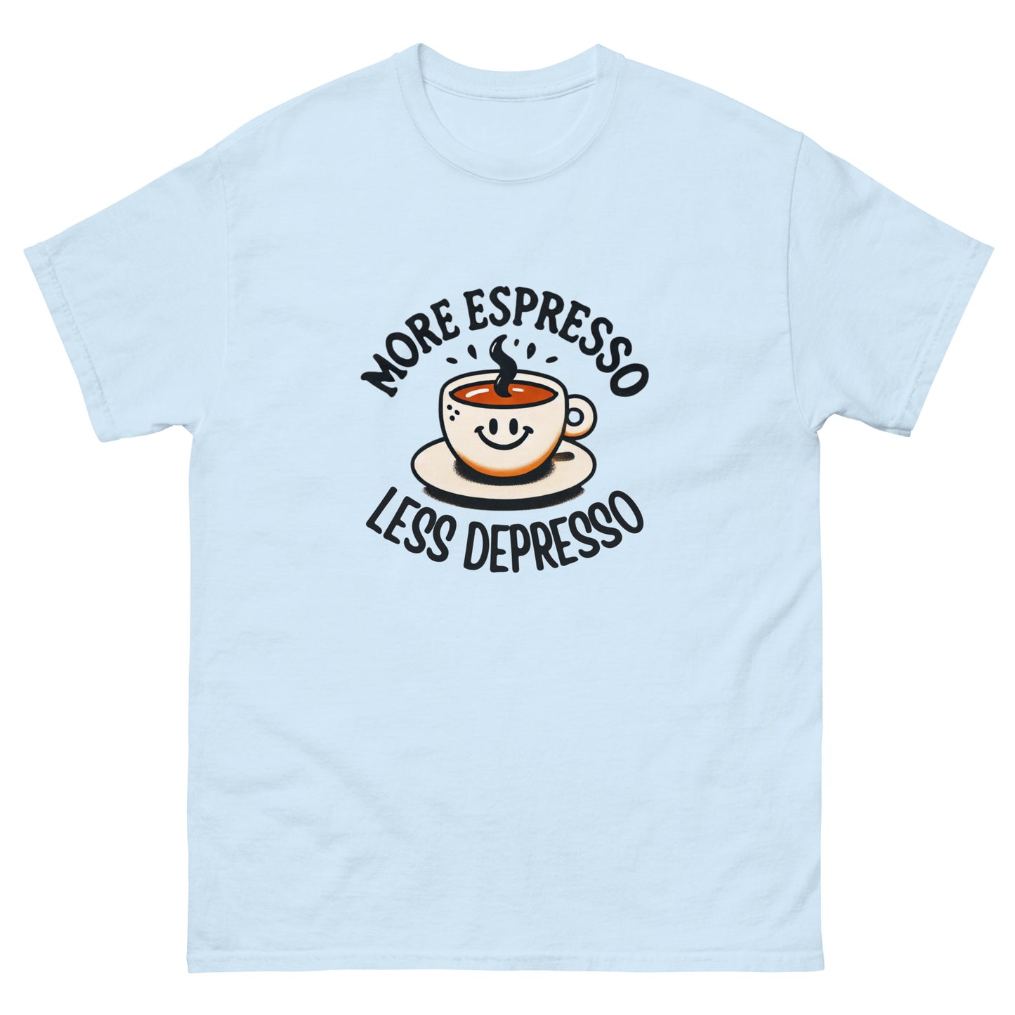 More Expresso Less Depresso Unisex Classic Tee