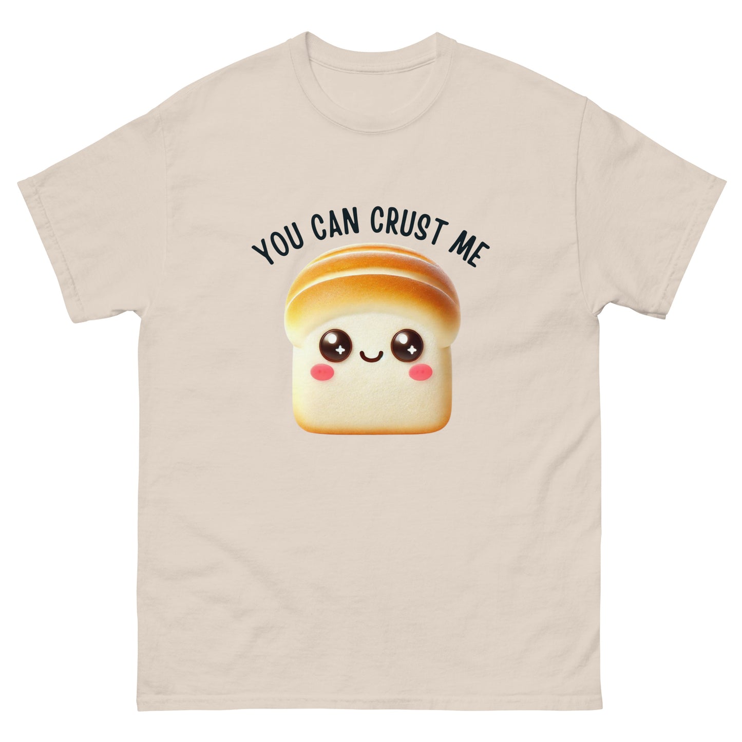 You Can Crust Me Unisex Classic Tee