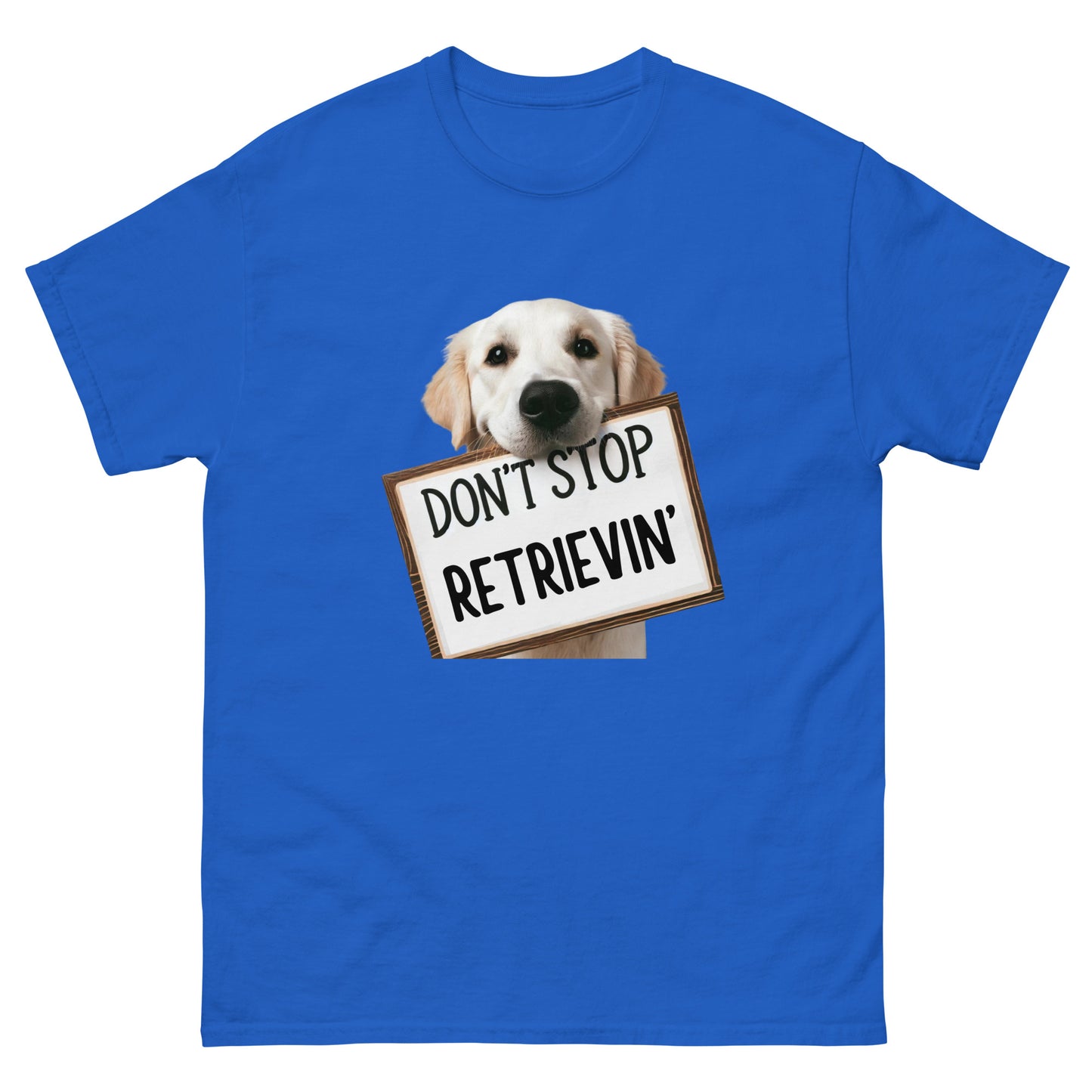 Don't Stop Retrievin' Unisex Classic Tee