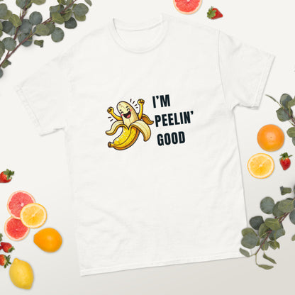 I’m Peelin’ Good Unisex Classic Tee